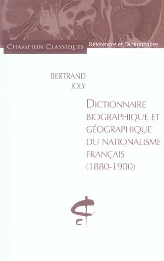 Dictionnaire biographique et géographique du nationalisme français (1880-1900)