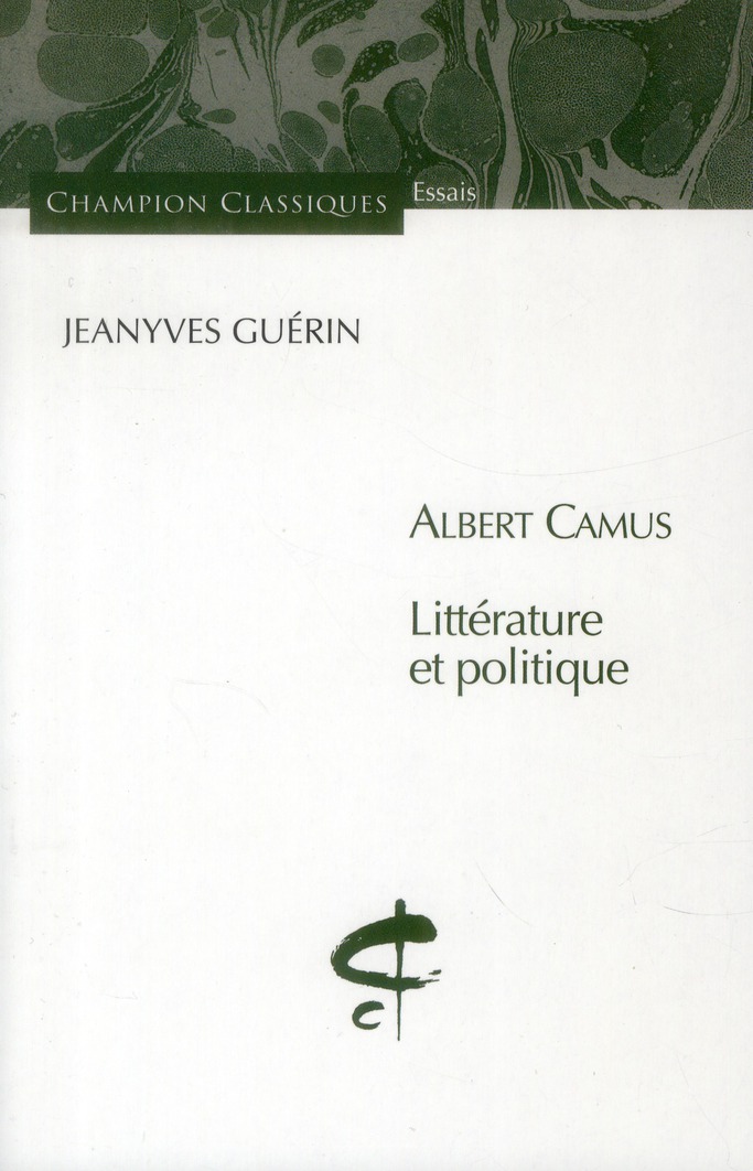 Albert Camus. Littérature et politique