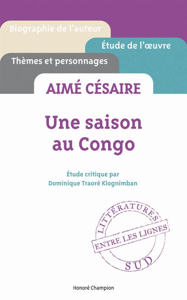 Aimé Césaire. Une saison au Congo