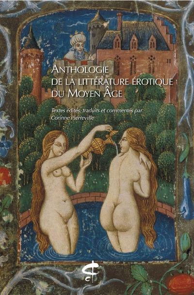 Anthologie de la littérature érotique du Moyen Age. Edition bilingue français-ancien français