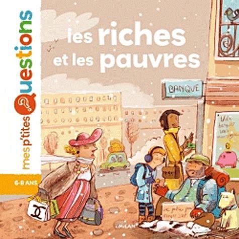 Les riches et les pauvres. 6-8 ans