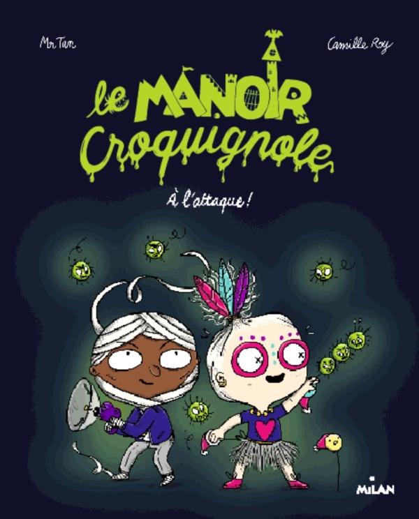 Le manoir Croquignole Tome 2 : A l'attaque !