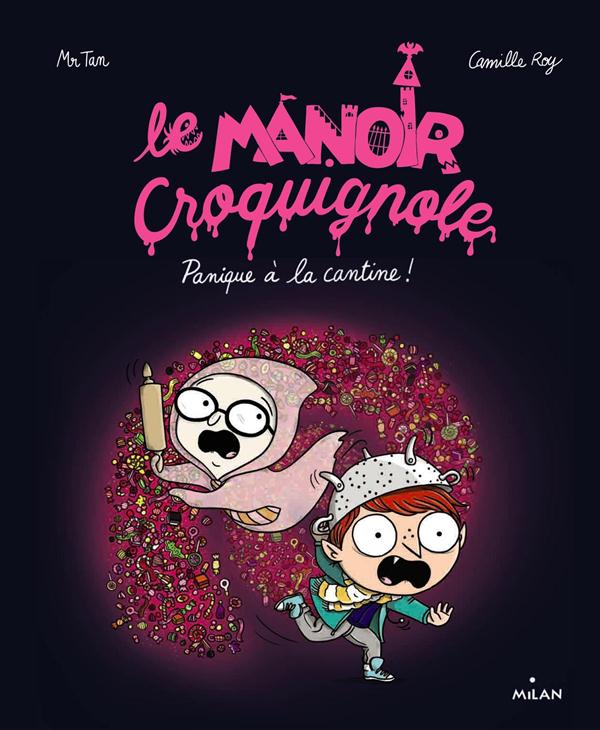 Le manoir Croquignole : Panique à la cantine !