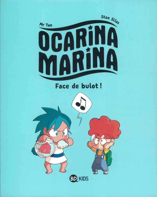 Ocarina Marina Tome 1 : Face de bulot !