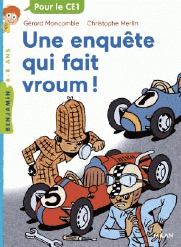 Les enquêtes fabuleuses de FFF, le fameux Félix File-Filou : Une enquête qui fait vroum §