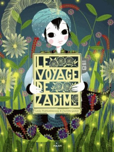 Le voyage de Zadim. Avec 1 CD audio