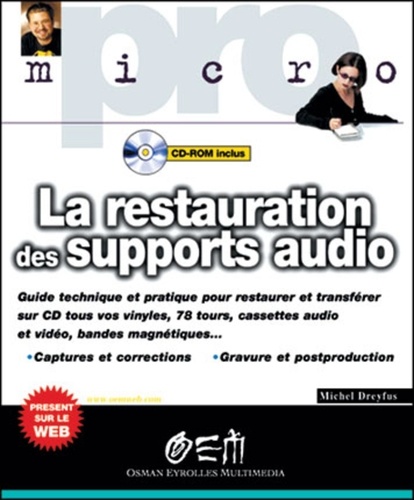 La restauration des supports audio. Avec CD-ROM