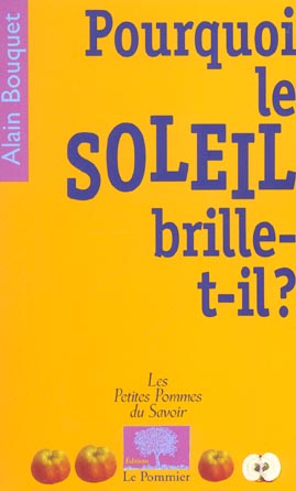 Pourquoi le soleil brille-t-il ?