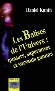 Les Balises de l'Univers. Quasars, supernovae et sursauts gamma
