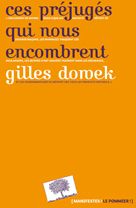 Ces préjugés qui nous encombrent