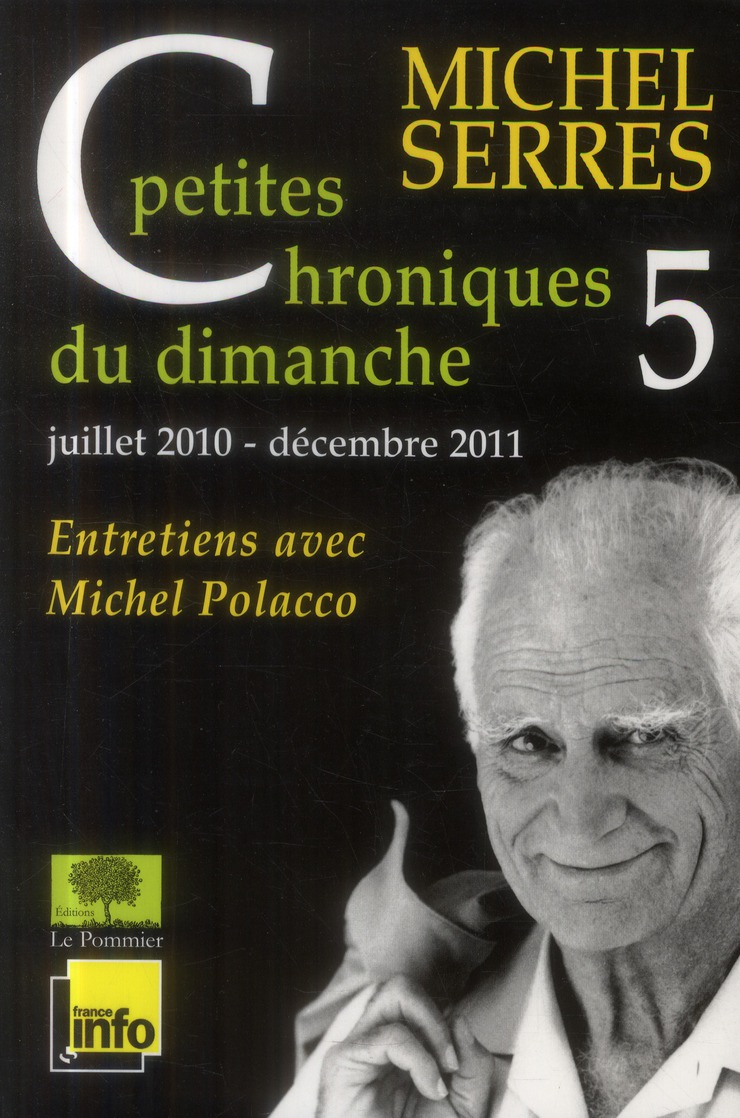 Petites chroniques du dimanche. Tome 5, juillet 2010- décembre 2011