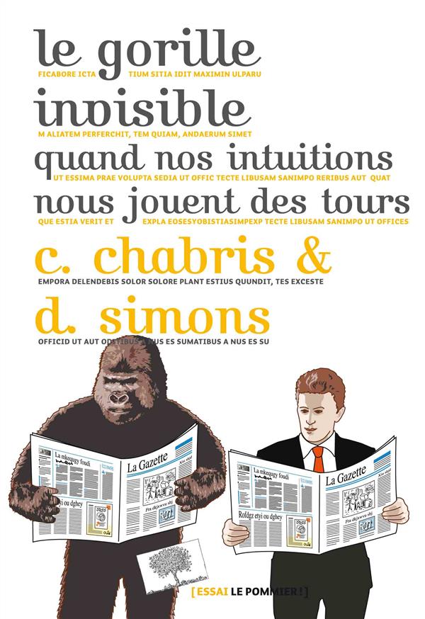 Le gorille invisible. Quand nos intuitions nous jouent des tours