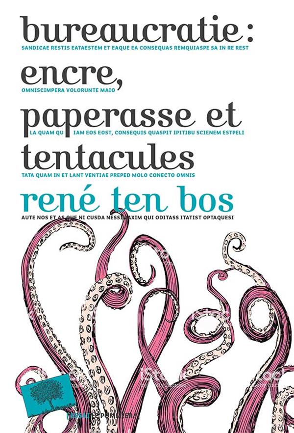 Bureaucratie : encre, paperasse et tentacules