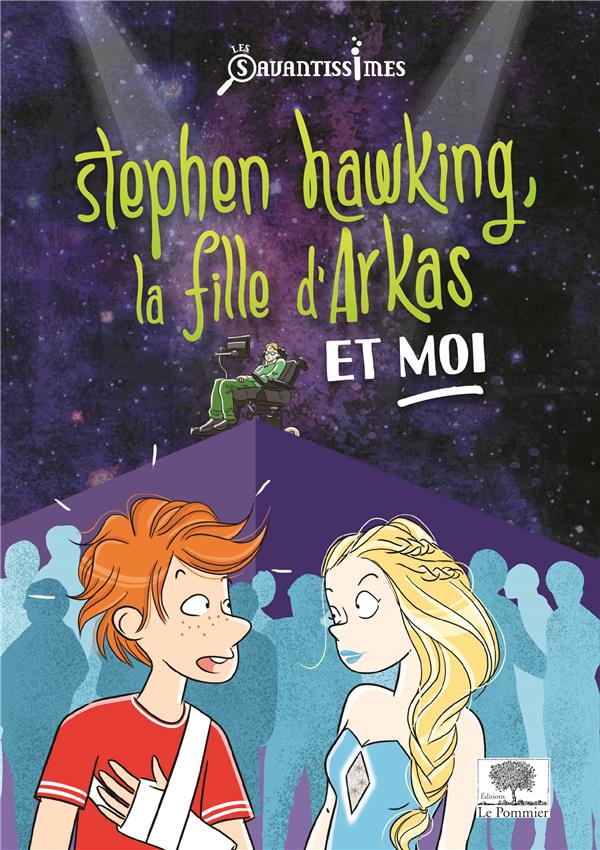Stephen Hawking, la fille d'Arkas et moi