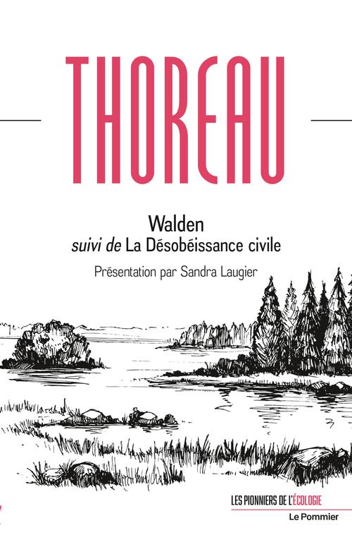 Walden ou la Vie dans les bois. La Désobéissance civile