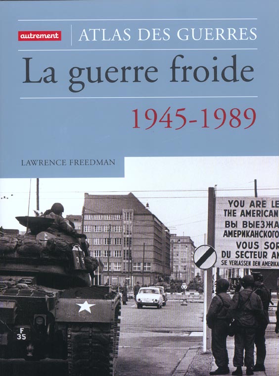 La guerre froide. Une histoire militaire
