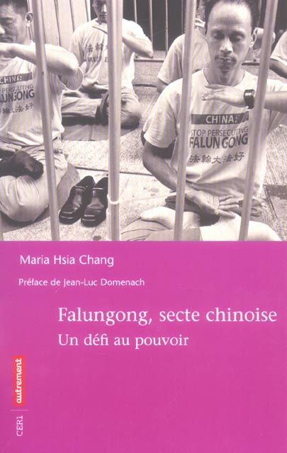 Falungong, secte chinoise. Un défi au pouvoir