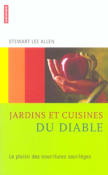 Jardins et cuisines du diable. Le plaisir des nourritures sacrilèges