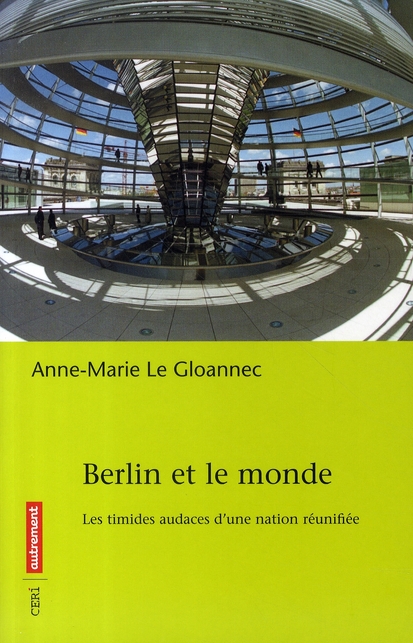 Berlin et le monde. Les timides audaces d'une nation réunifiée
