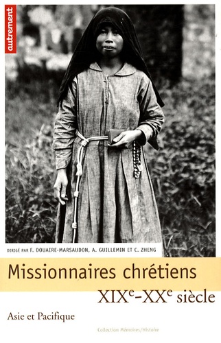 Missionnaires chrétiens. Asie et Pacifique, XIXe-XXe siècle