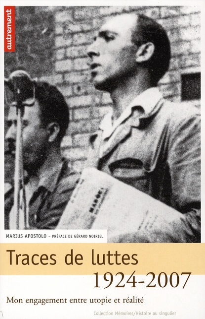Traces de luttes 1924-2007. Mon engagement entre utopie et réalité
