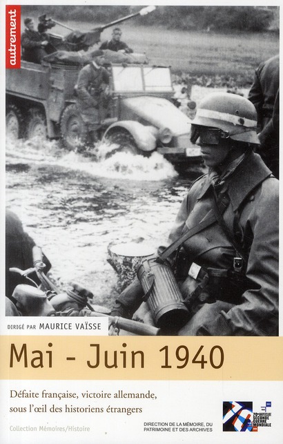 Mai-juin 1940. Défaite française, victoire allemagne, sous l'oeil des historiens étrangers
