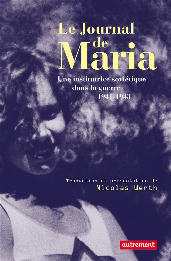 Le journal de Maria. Une institutrice soviétique dans la guerre, 1941-1943