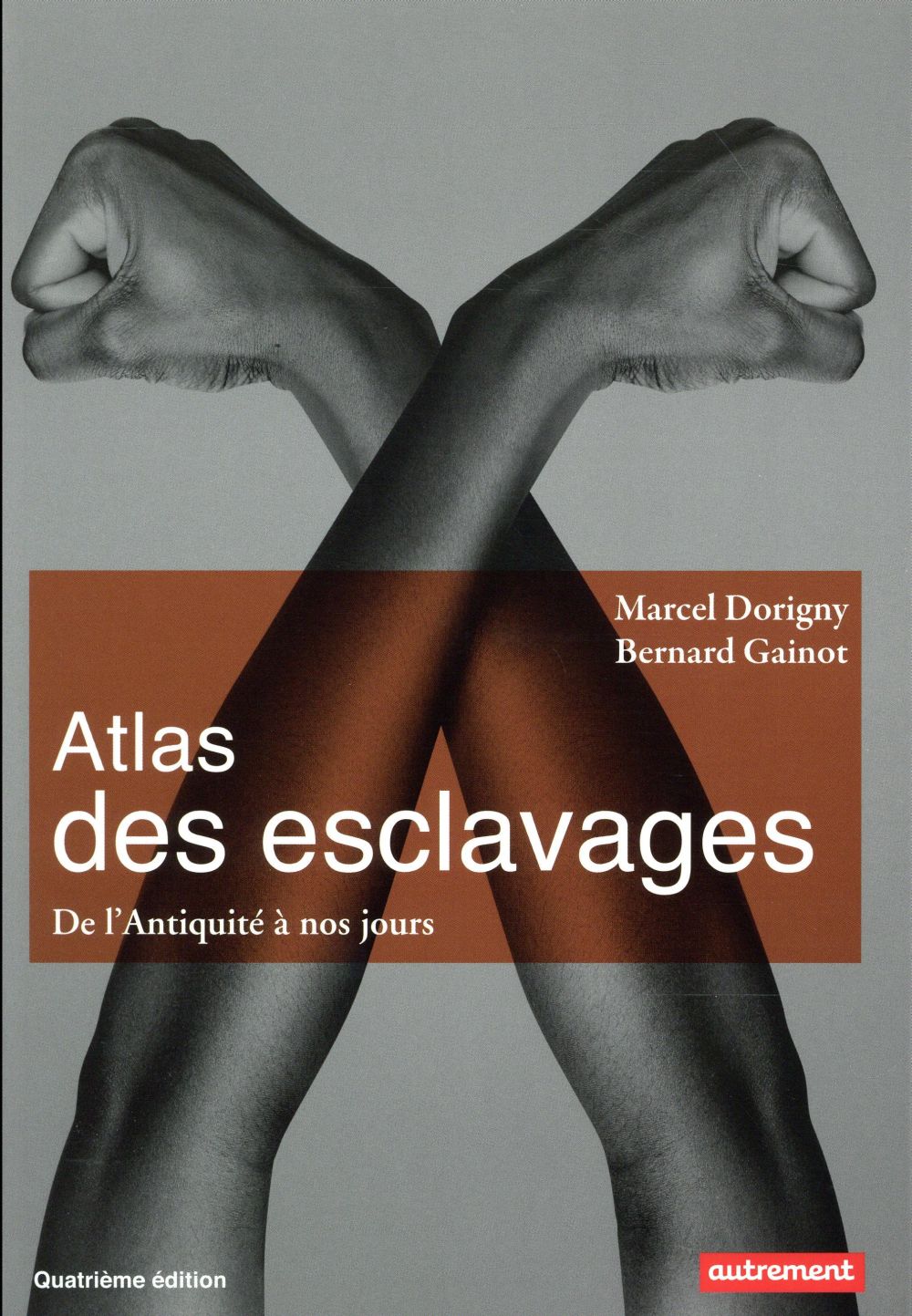 Atlas des esclavages. De l'Antiquité à nos jours, 4e édition