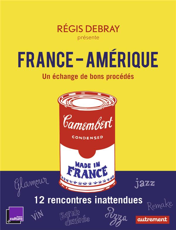 France-Amérique. Un échange de bons procédés
