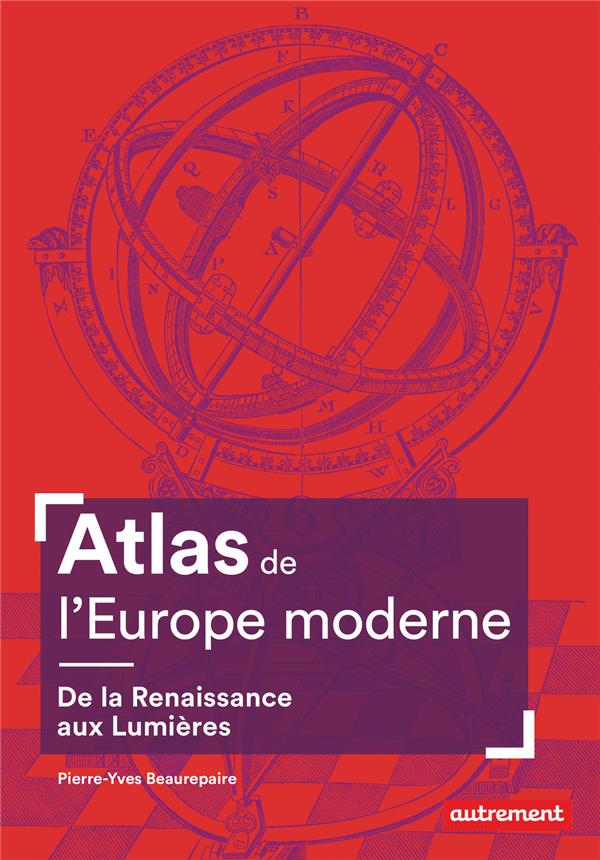 Atlas de l'Europe moderne. De la Renaissance aux Lumières