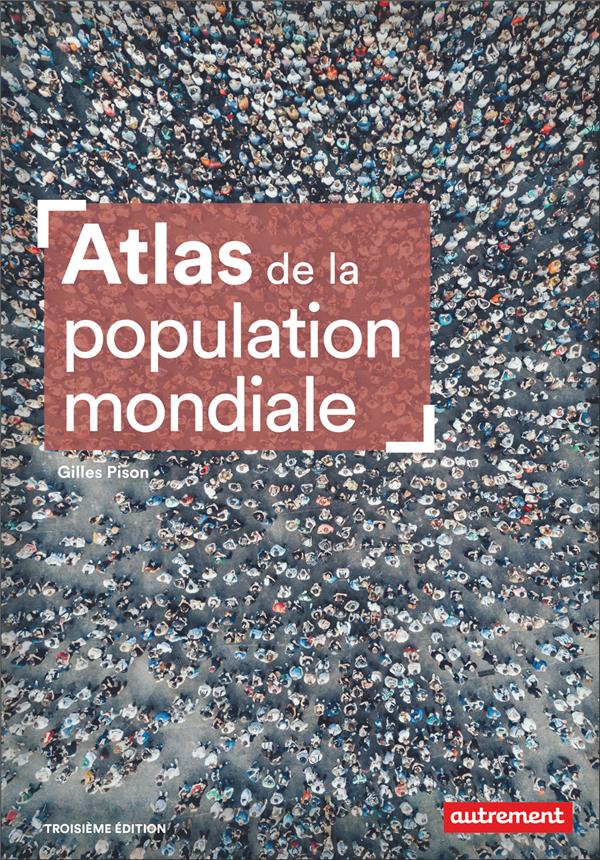 Atlas de la population mondiale. 3e édition