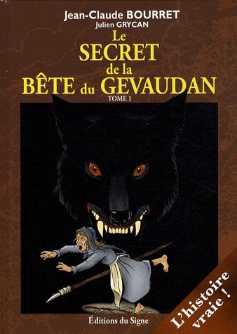 Le secret de la bête du Gévaudan Tome 1