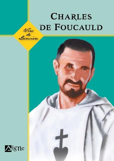 Vies de lumière - Charles de Foucauld
