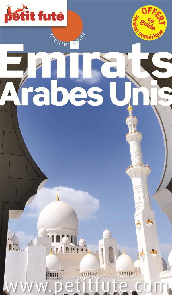 Petit Futé Emirats Arabes Unis. Edition 2016