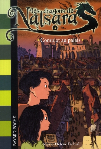 Les dragons de Nalsara Tome 3 : Complot au palais
