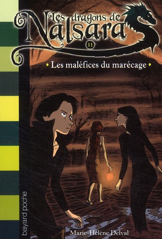 Les dragons de Nalsara Tome 11 : Les maléfices du marécage