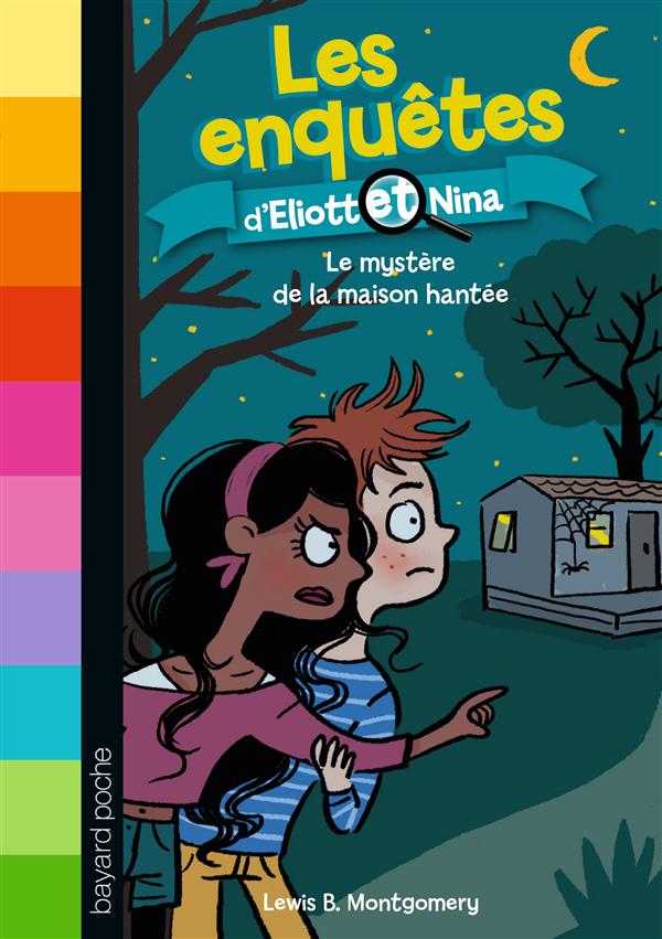 Les enquêtes d'Eliott et Nina Tome 3 : Le mystère de la maison hantée