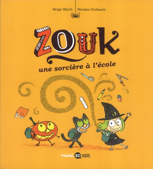 Zouk Tome 3 : Une sorcière à l'école
