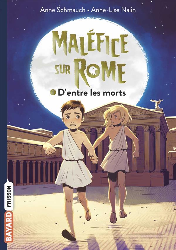 Maléfice sur Rome Tome 1 : D'entre les morts