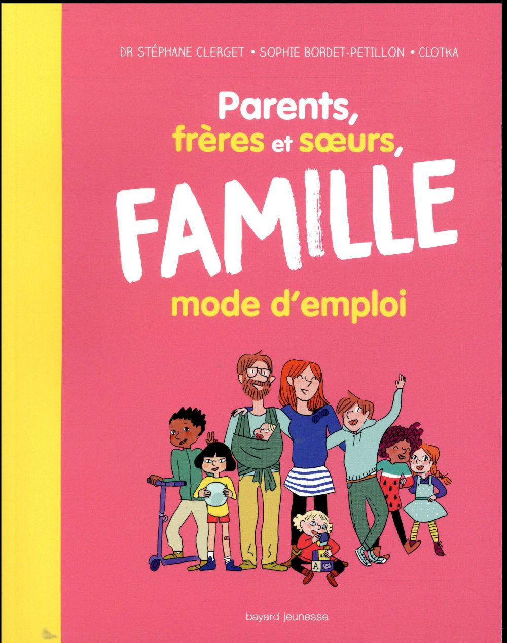 Parents, frères et soeurs, famille mode d'emploi
