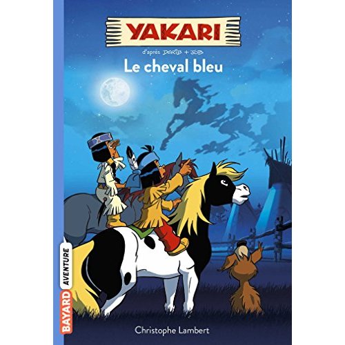 Yakari Tome 4 : Le cheval bleu
