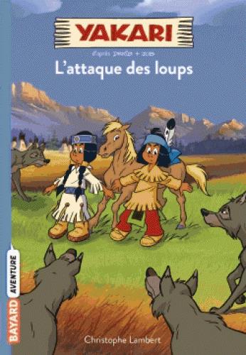 Yakari Tome 5 : L'attaque des loups