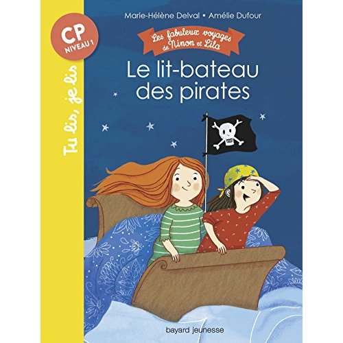 Les fabuleux voyages de Ninon et Lila : Le lit-bateau des pirates