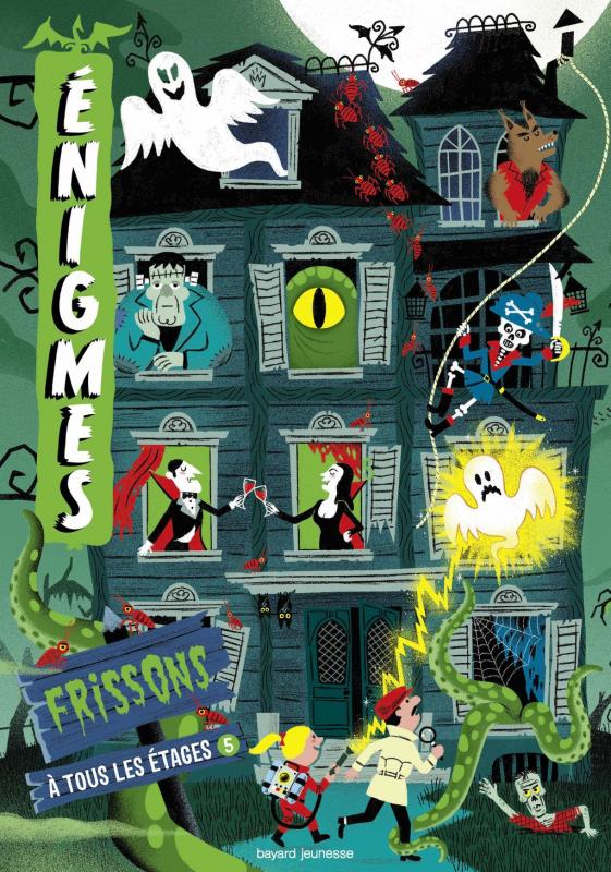 Enigmes à tous les étages. Tome 5, Frissons