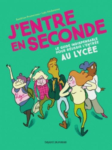 J'entre en seconde. Le guide indispensable pour réussir l'entrée au lycée