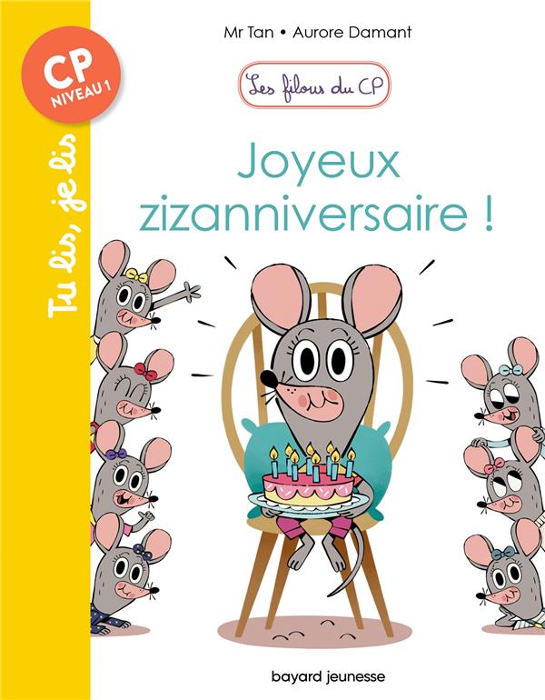 Les filous du CP Tome 9 : Joyeux zizanniversaire !