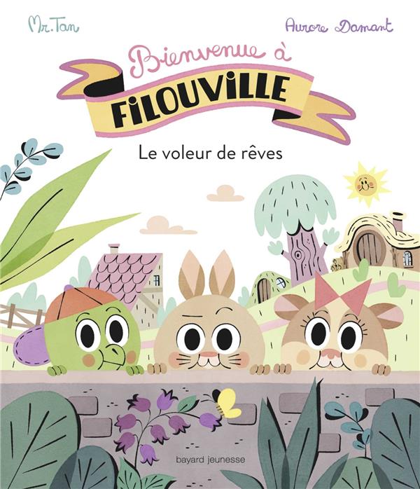 Bienvenue à Filouville : Le voleur de rêves