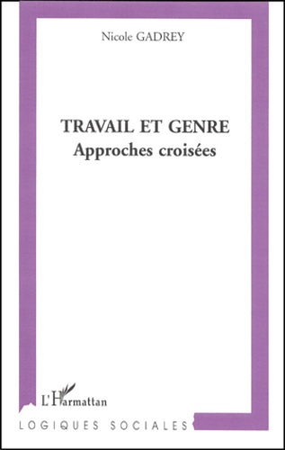 Travail et genre. Approches croisées
