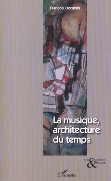 La musique, architecture du temps