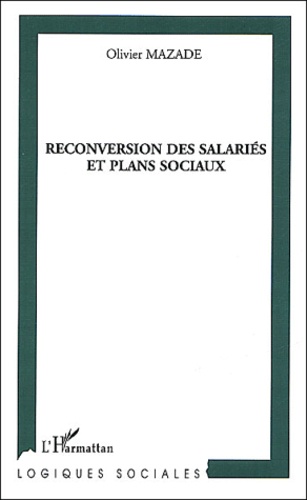 La reconversion des salariés et plans sociaux